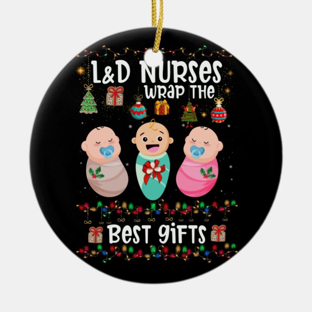 L&D Labour And Delivery Nurses Wrap Best Christmas Ceramic Ornament (Front)