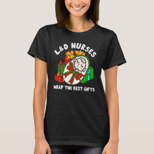 L&D Nurses Wrap Best  Christmas Labor And Delivery T-Shirt