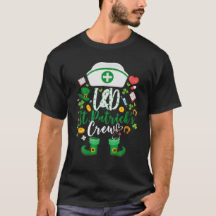 L D St Patricks Nurse Crew St Patrick Day Labour T-Shirt