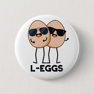 L-eggs Funny Egg Pun 2 Inch Round Button