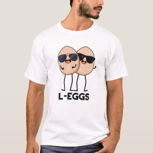 L-eggs Funny Egg Pun T-Shirt