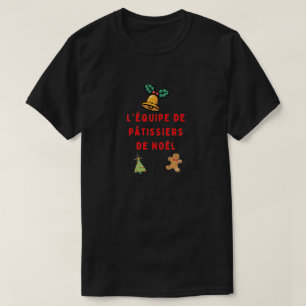 L’équipe de pâtissiers de Noël T-Shirt