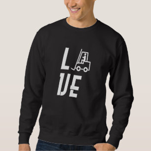 L Forklift Ve Sweatshirt