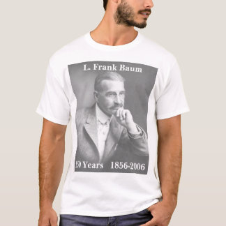 L. Frank Baum, 150 Years 1856-2006 T-Shirt