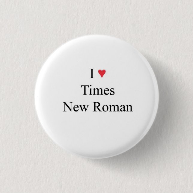 l heart Times New Roman 1 Inch Round Button (Front)