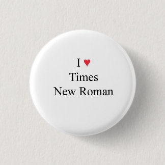 l heart Times New Roman 1 Inch Round Button