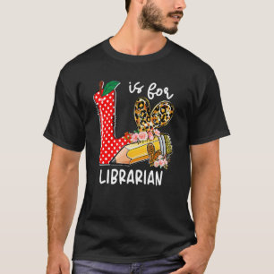 L Is For Librarian Happy First Day Of School Libra T-Shirt