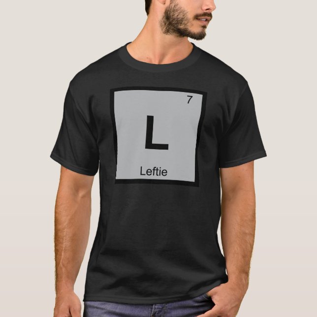 L - Leftie Chemistry Periodic Table Symbol T-Shirt (Front)