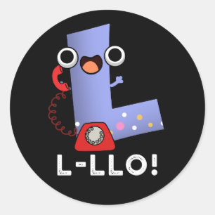 L-llo Funny Letter L Pun Dark BG Classic Round Sticker