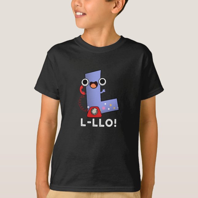 L-llo Funny Letter L Pun Dark BG T-Shirt (Front)