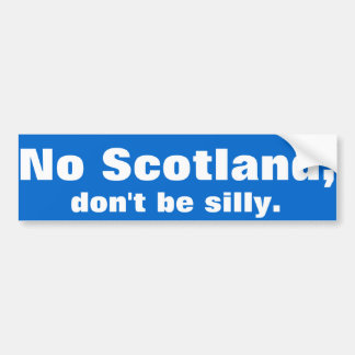 La "aucune Ecosse, ne sont idiote." Autocollant de