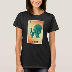 La Bacha Mexican Slang Lottery Bingo Cards T-Shirt
