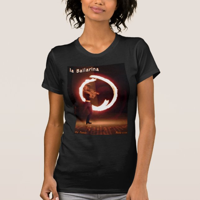 la Bailarina ~ the Dancer T-Shirt (Front)