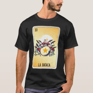 La Bataca Mexican Slang Lottery Bingo Cards T-Shirt