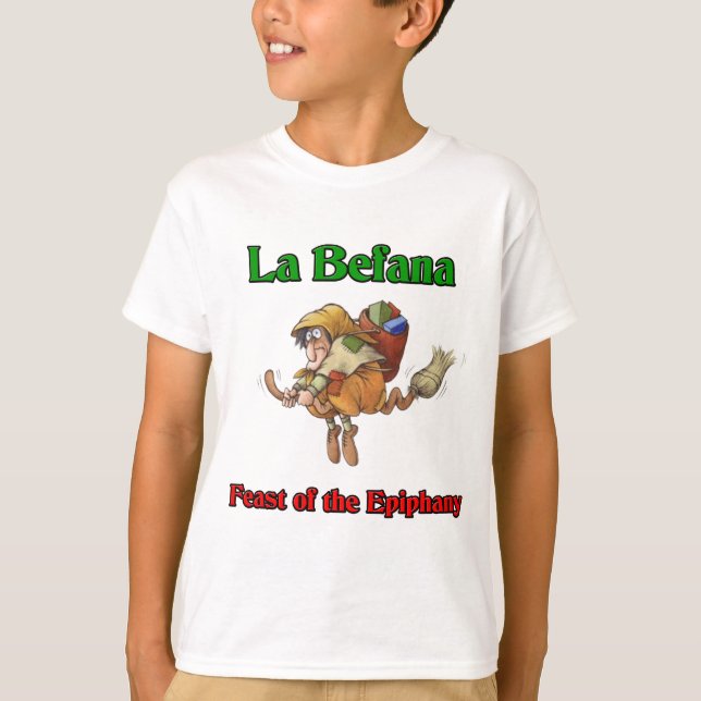 La Befana (Christmas Witch) Feast of the Epiphany. T-Shirt (Front)
