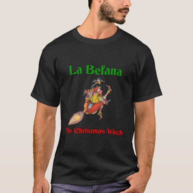 La Befana The Italian Christmas Witch T-Shirt (Front)