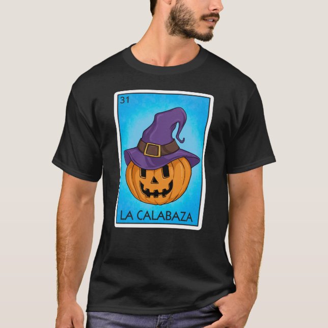 La Calabaza Pumpkin Card Mexican Lottery Card T-Shirt (Front)