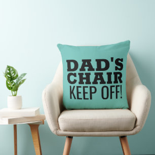 LA CHAISE DE PAPA SE TIENT ! Coussin décoratif