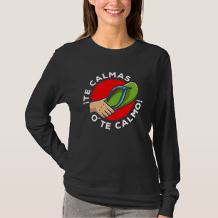 La chancla Funny Spanish Quote Latin Spain Humor T-Shirt