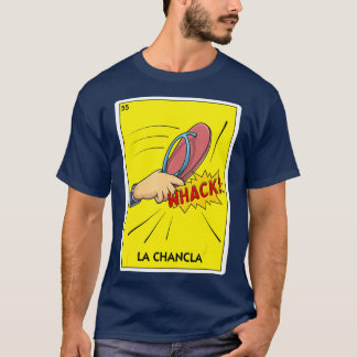 La Chancla Mexico Flip Flop  Latino Mom Chancla T-Shirt