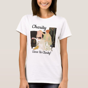La charité nous donne de la clarté ! T-shirt