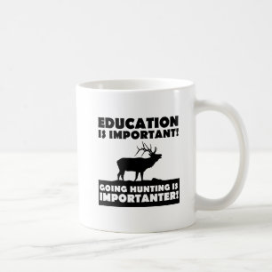 La chasse est plus importante Mug drôle