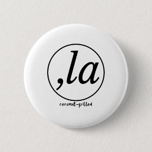 La Coconut Pilled Kamala Harris Women 2 Inch Round Button
