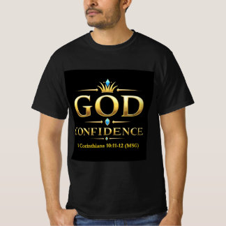 La Confiance de Dieu - La foi sur soi T-shirt