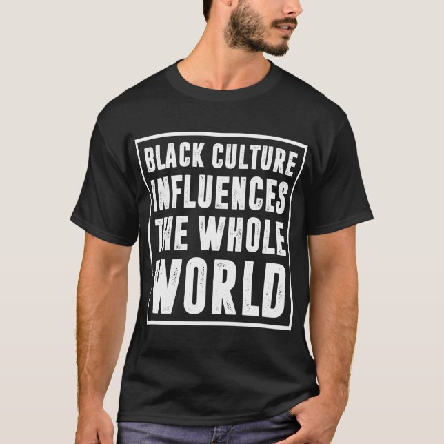 La culture noire influence le t-shirt mondial (Devant)