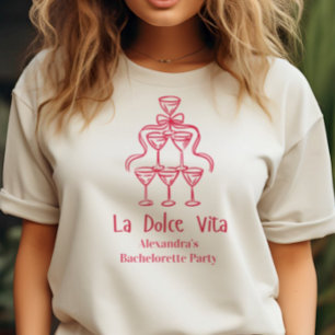 La Dolce Vita Bachelorette Weekend T-Shirt