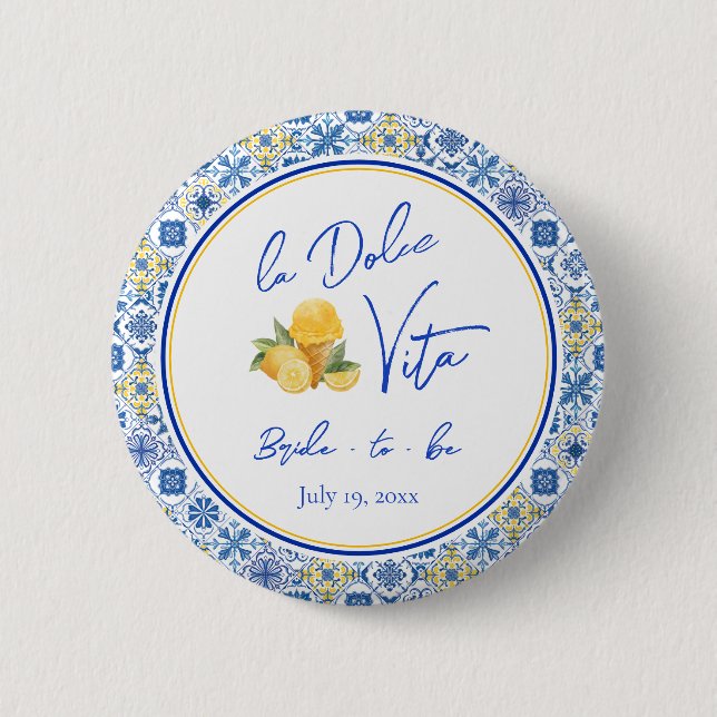 La Dolce Vita Italian Bridal Shower Bride To Be 2 Inch Round Button (Front)