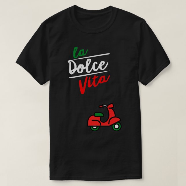 La Dolce Vita, Italy  T-Shirt (Design Front)