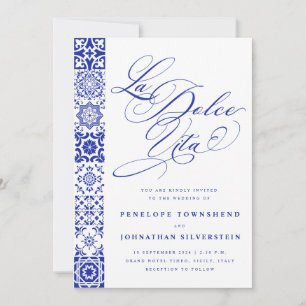 La Dolce Vita Script Blue White Tiles Wedding Invitation