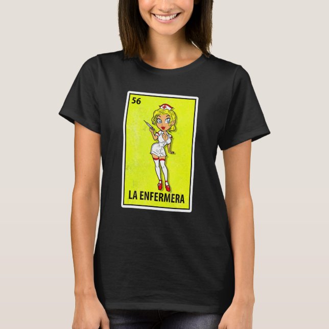La Enfermera Mexican Parody Lottery Nurse T-Shirt (Front)