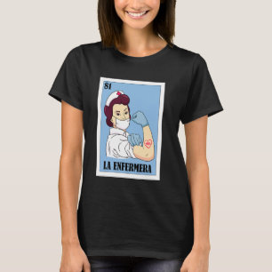 La Enfermera Spanish Nurse Lottery Mexican Card T-Shirt