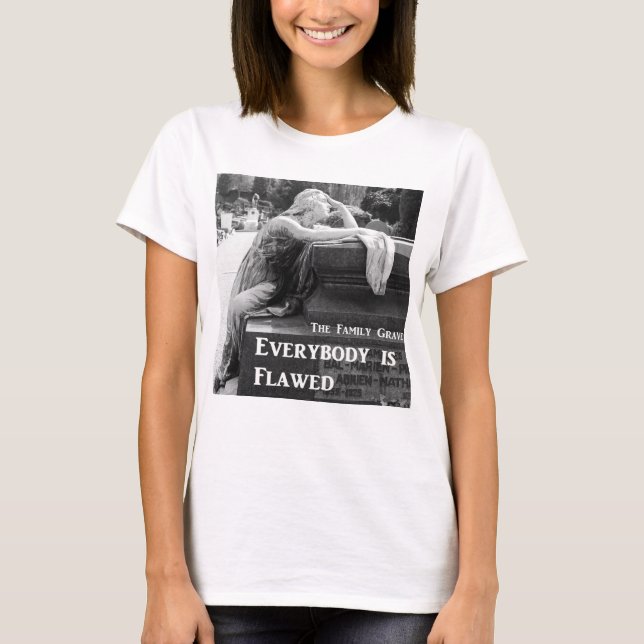 La famille Grave Tout le monde est un T-shirt manq (Devant)