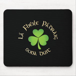 La Fheile Padraig Sona Duit Happy St Patricks Day Mouse Pad