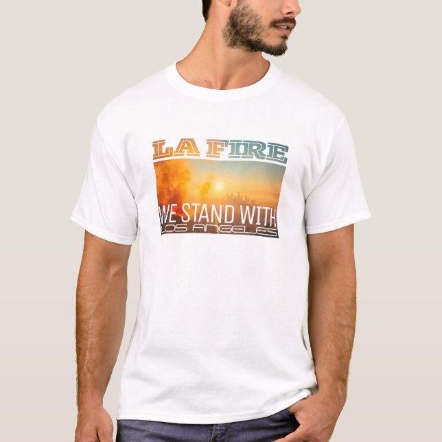 LA fire Los Angeles wildfire Palisades Eaton T-Shirt (Front)