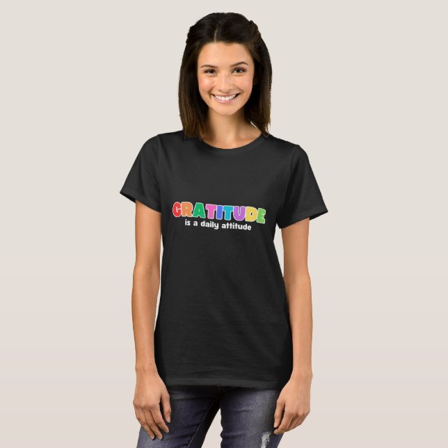 La Gratitude des femmes est un T-shirt d'attitude  (Devant entier)