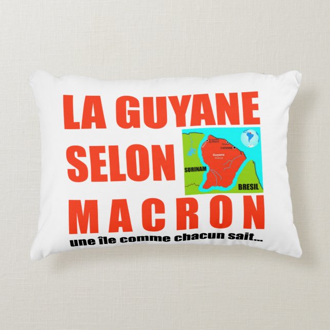 La Guyane selon Macron est une île Decorative Pillow (Front)