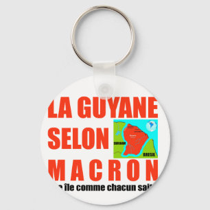 La Guyane selon Macron est une île Keychain