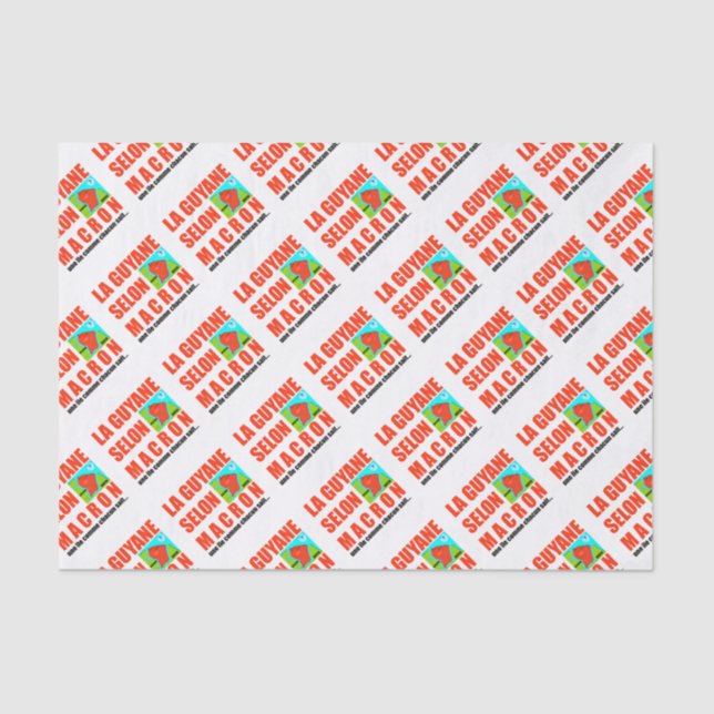 La Guyane selon Macron est une île Tissue Paper (Front)