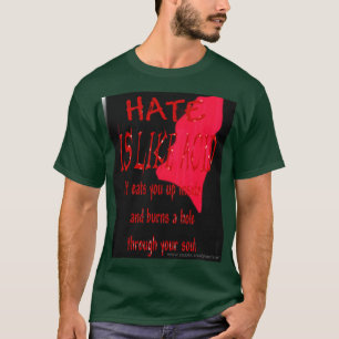 La haine est comme le T-shirt acide de sang