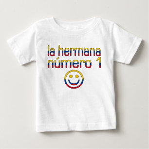 La Hermana Número 1 - Number 1 Sister in Colombian Baby T-Shirt