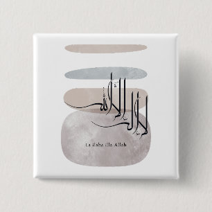 La ilaha illa Allah Arabic Calligraphy – Minimal 2 Inch Square Button
