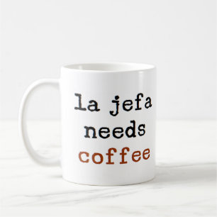 la jefa needs coffee mug