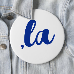 ,la Kamala comma pronounce blue text 6 Inch Round Button