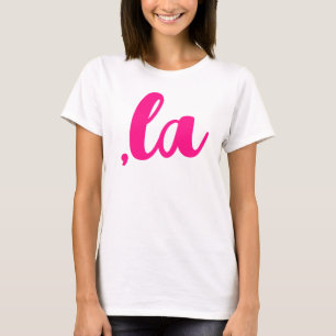 ,la Kamala comma pronounce hot pink text T-Shirt