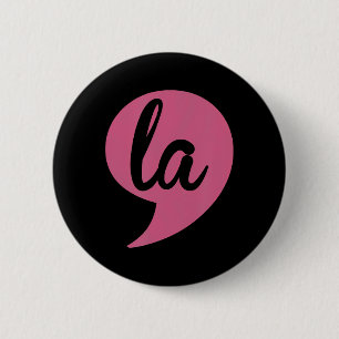 La Kamala Harris For President 2024 Election 2 Inch Round Button