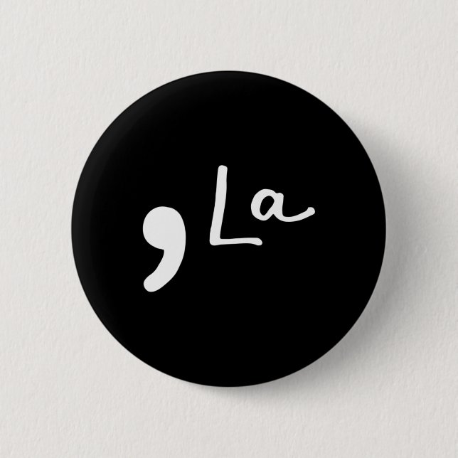 La Kamala Harris Funny Democrat Support 2020 Biden 2 Inch Round Button (Front)